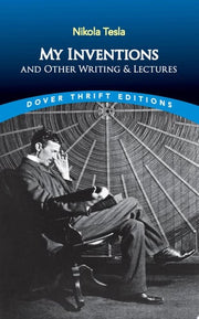 My Inventions and Other Writing and Lectures