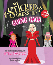 My Sticker Dress-Up: Going Gaga: The Unofficial St