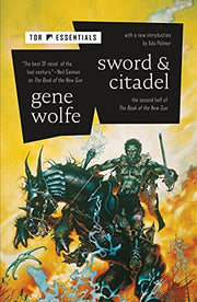 Sword & Citadel The Second Half of The Book of the New Sun