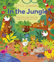 Little Learners: In the Jungle: Packed with Mazes,