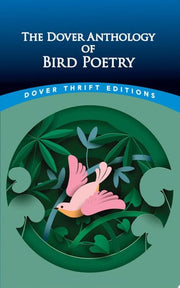 Dover Anthology of Bird Poetry