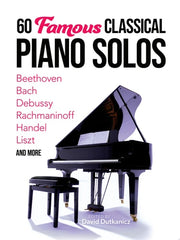 60 Famous Classical Piano Solos: Beethoven, Bach,