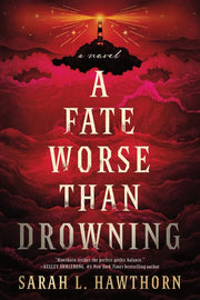 A Fate Worse Than Drowning A Novel