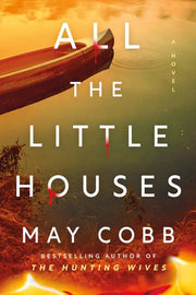 All the Little Houses - A Novel