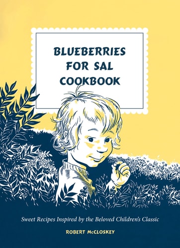 Blueberries for Sal Cookbook Sweet Recipes Inspire