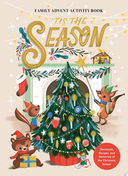'Tis the Season: Family Advent Activity Book : Devotions, Recipes, and Memories of the Christmas Season