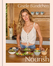 Nourish: Simple Recipes to Empower Your Body and F