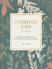 Everyday Joys Devotional: 40 Days of Reflecting on