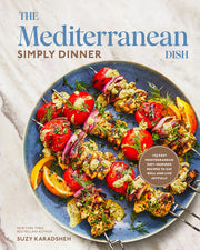 Mediterranean Dish: Simply Dinner: 125 Easy Medite