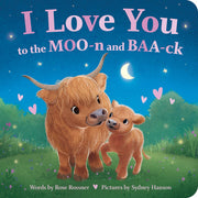 I Love You to the MOO-n and BAA-ck: Rhyming Farm Animal Puns and Sweet Affirmations for Babies and Toddlers (Punderland)