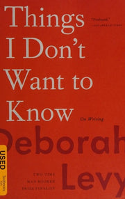 Things I Don't Want to Know On Writing