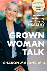 Grown Woman Talk: Your Guide to Getting and Stayin