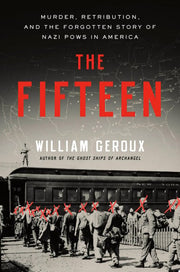 Fifteen: Murder, Retribution, and the Forgotten St