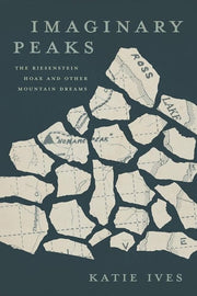 Imaginary Peaks: The Riesenstein Hoax and Other Mo