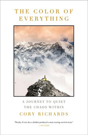 The Color of Everything A Journey to Quiet the Chaos Within