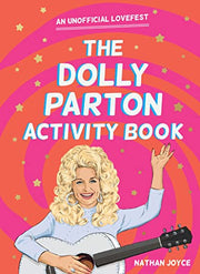 The Dolly Parton Activity Book An Unofficial Lovefest