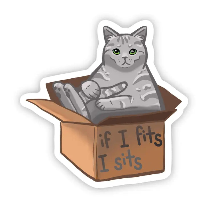 "If I Fits I Sits" Sticker by Wild Lark