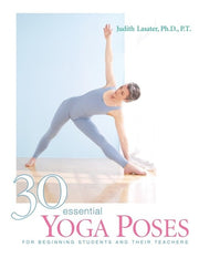 30 Essential Yoga Poses: For Beginning Students an