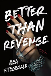Better Than Revenge - A Novel