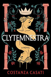 Clytemnestra: A Novel
