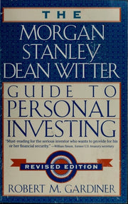 The Morgan Stanley/Dean Witter Guide to Personal Investing