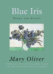 Blue Iris Poems and Essays
