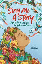 Sing Me a Story Short Stories in Verse by Latine Authors