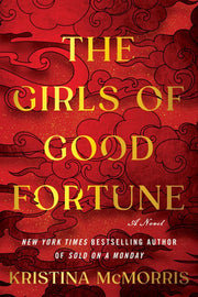 Girls of Good Fortune (Deluxe Edition): A Novel