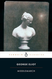 Middlemarch: A Study of Provincial Life
