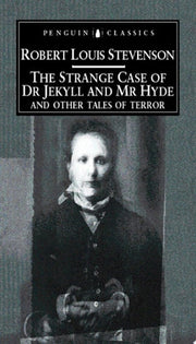 The Strange Case of Dr Jekyll and Mr Hyde And Other Tales of Terror