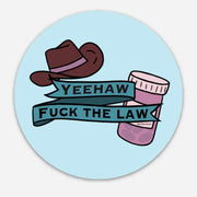 Yeehaw Fuck the Law Pro-Choice Sticker