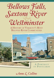 Bellows Falls, Saxtons River and Westminster : A H