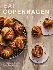 Eat Copenhagen: Recipes and Stories From Scandinav
