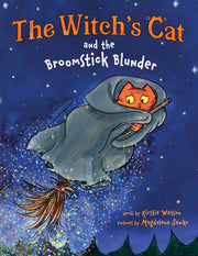 The Witch's Cat and the Broomstick Blunder: A delightfully magical picture book for kids!