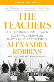 The Teachers A Year Inside America's Most Vulnerable, Important Profession