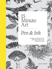 15-minute Art Pen and Ink