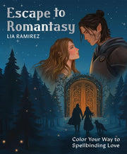 Escape to Romantasy - Color Your Way to Spellbinding Love