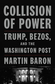 Collision of Power: Trump, Bezos, and THE WASHINGT