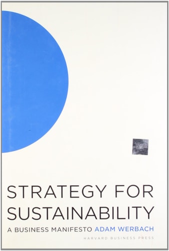 Strategy for Sustainability A Business Manifesto