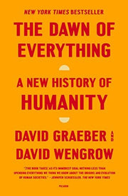Dawn of Everything A New History of Humanity