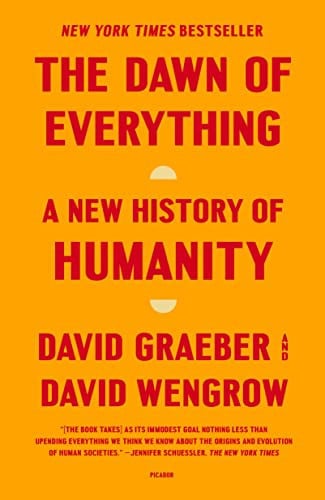 Dawn of Everything A New History of Humanity