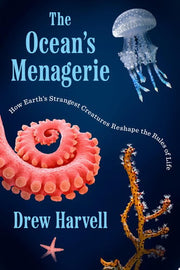 Ocean's Menagerie: How Earth's Strangest Creatures
