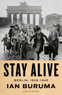 Stay Alive Berlin, 1939-1945