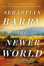 The Newer World: A Novel