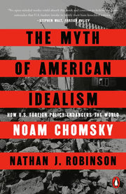 Myth of American Idealism: How U.S. Foreign Policy