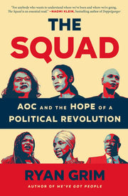 The Squad AOC and the Hope of a Political Revolution