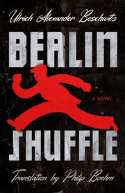 Berlin Shuffle A Novel