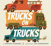 Trucks on Trucks: A Board Book for Kids (Ages 0-4) Who Love Vehicles and Things That Go