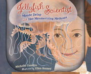 Jellyfish Scientist: Maude Delap and Her Mesmerizi