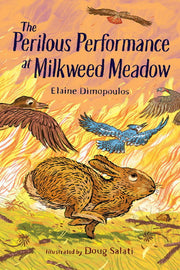 Perilous Performance at Milkweed Meadow
